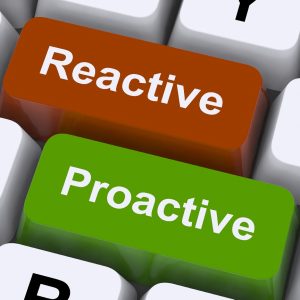 Reactive or proactive?