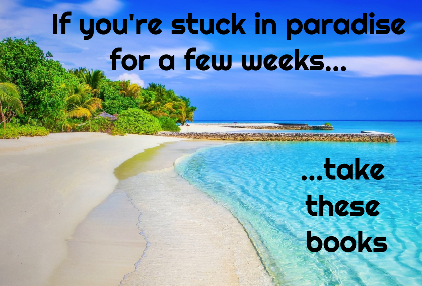 If you're stuck in paradise, take these books