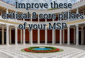 Improve these critical 8 core pillars of your MSP