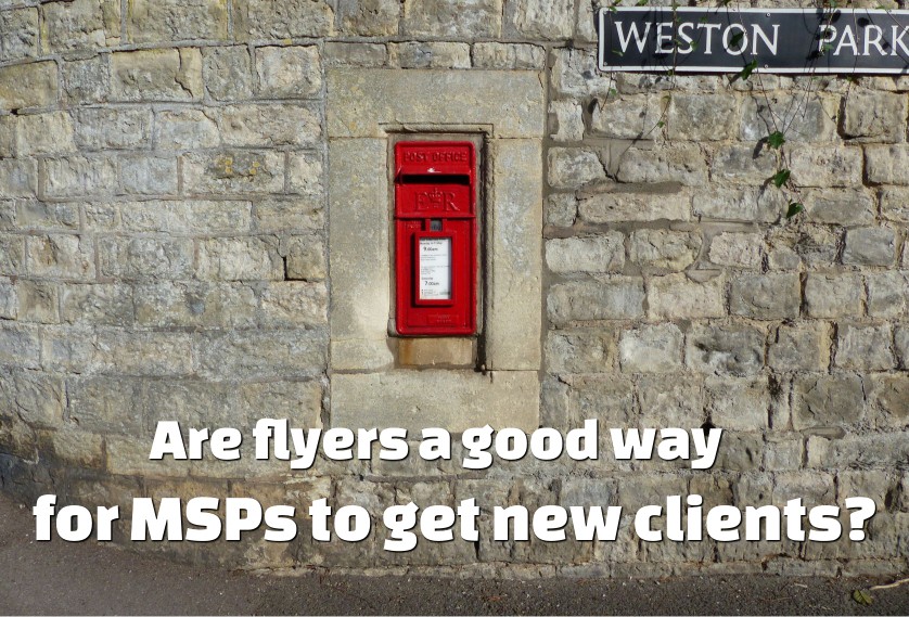 Are flyers a good way for MSPs to get new clients?