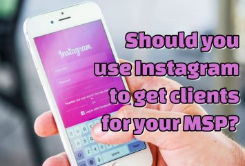 Should you use Instagram to get clients for your MSP