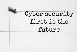 Cyber security first is the future