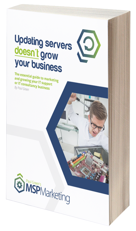 Updating Servers doesn't grow your business - Free MSP Marketing Book
