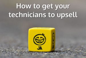How to get your technicians to upsell