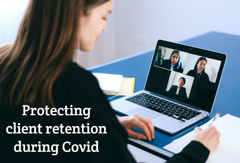 Protecting client retention during Covid