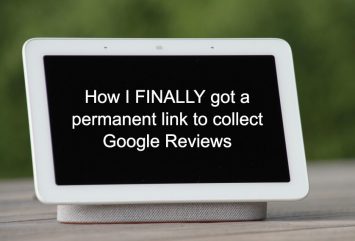 How I FINALLY got a permanent link to collect Google Reviews