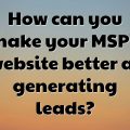 How can you make your MSP's website better at generating leads?
