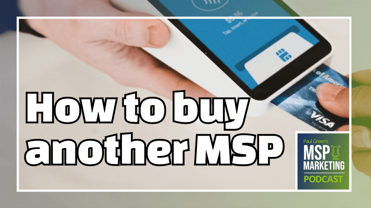 Episode 54: How to buy another MSP