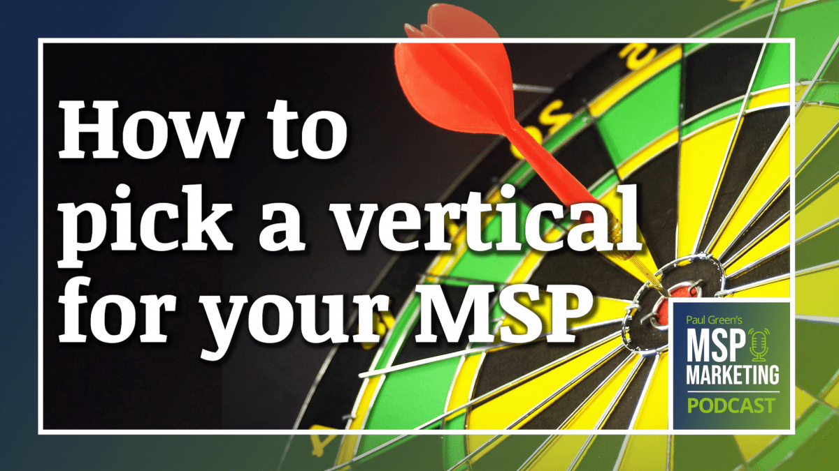 Episode 75: How to pick a vertical for your MSP