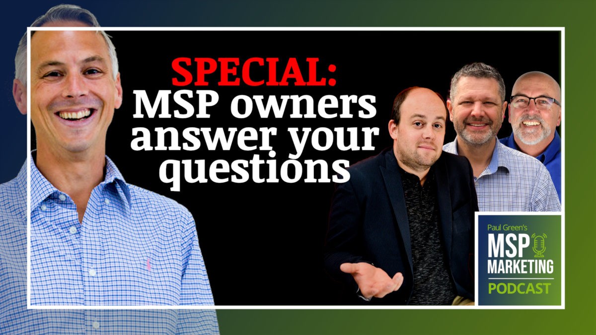 Episode 100: Special: MSP owners answer your questions