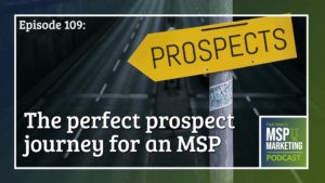 Episode 109: The perfect prospect journey for an MSP