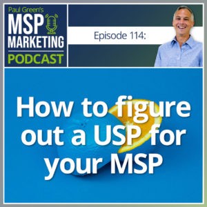 Episode 114: How to figure out a USP for your MSP