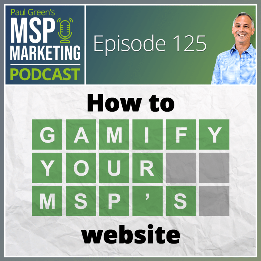 Episode 125: How to gamify your MSP's website