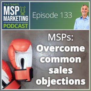 MSPs: Overcome common sales objections