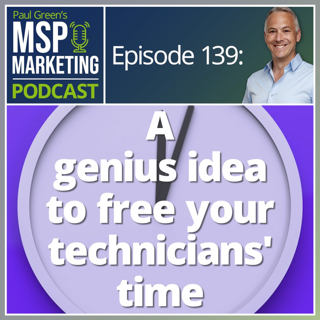 Episode 139: A genius idea to free your technicians' time