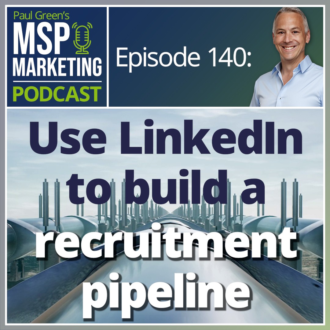 Episode 140: Use LinkedIn to build a recruitment pipeline