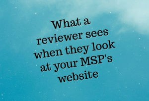 What a reviewer sees when they look at your MSP's website
