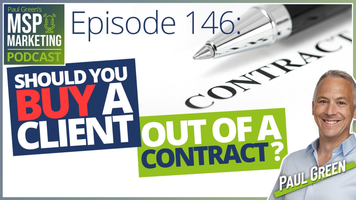 Episode 146: Should you buy a client out of a contract?