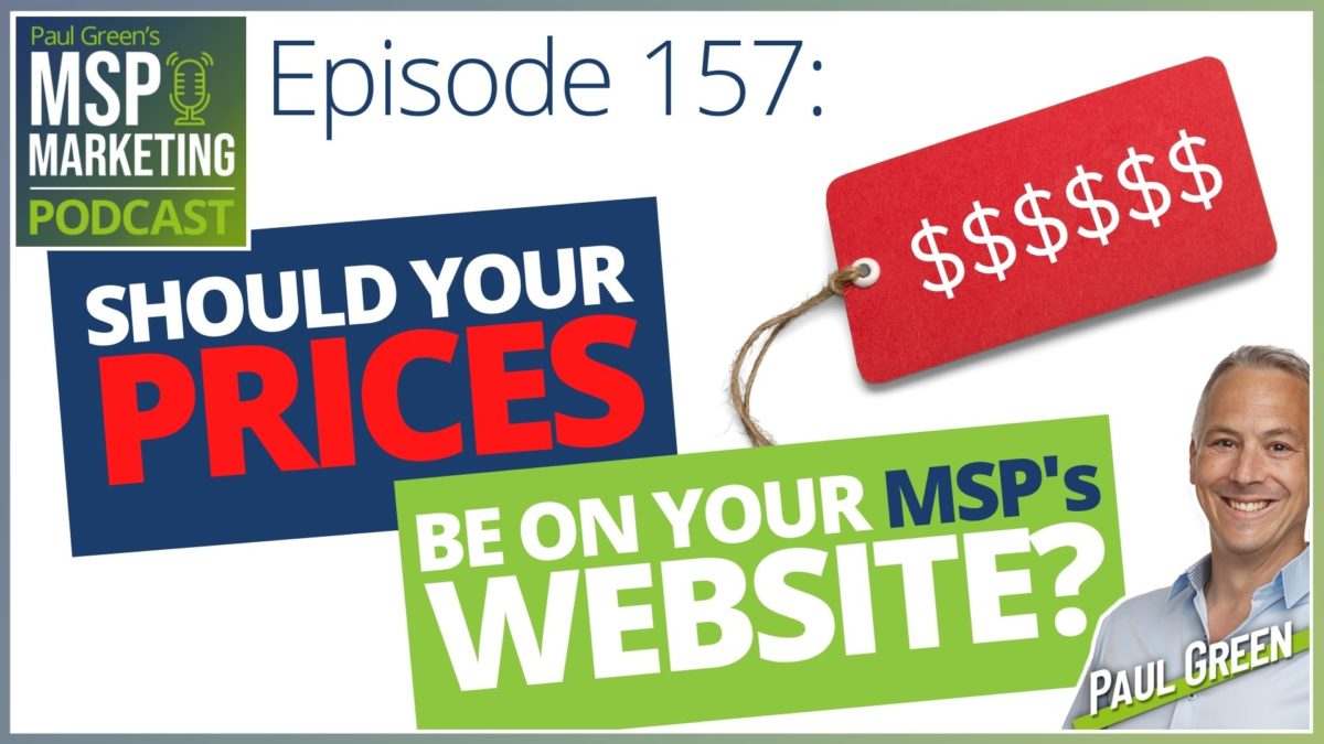 Episode 157: Should your prices be on your MSP's website?