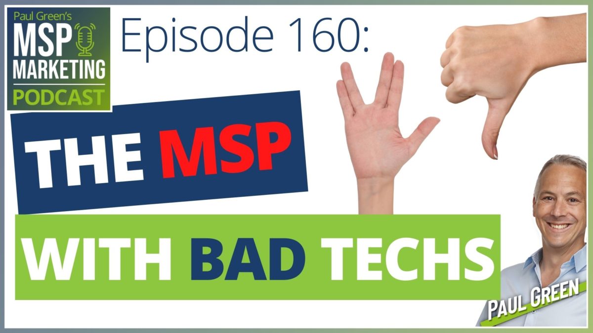 Episode 160: The MSP with bad techs