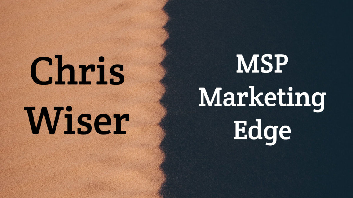 Chris Wiser vs MSP Marketing Edge (1)