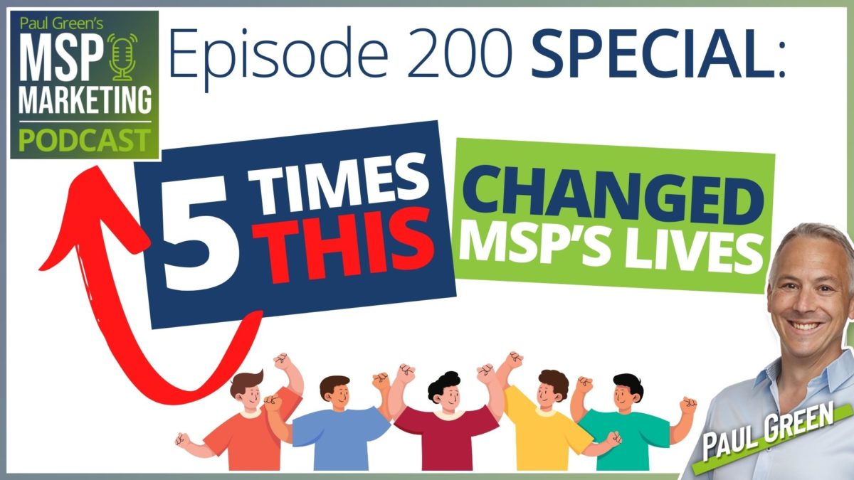 Episode 200 SPECIAL - 5 times this podcast has changed MSP's lives