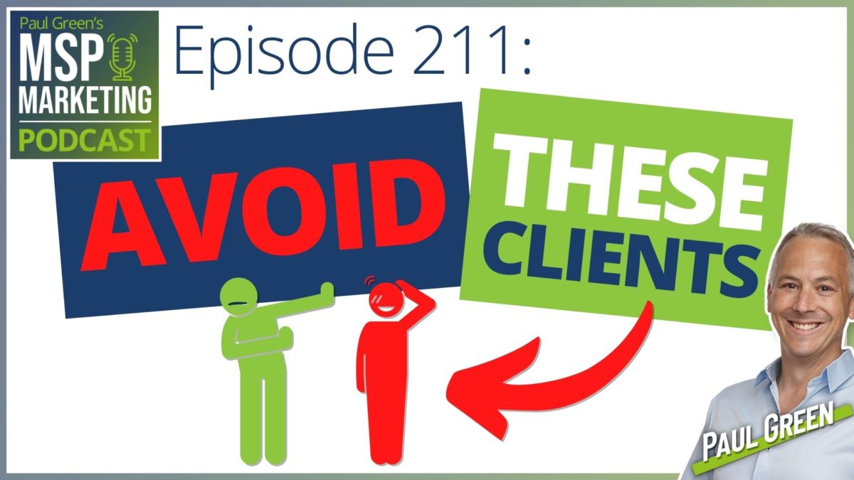Episode 211: MSPs: Turn away clients like these