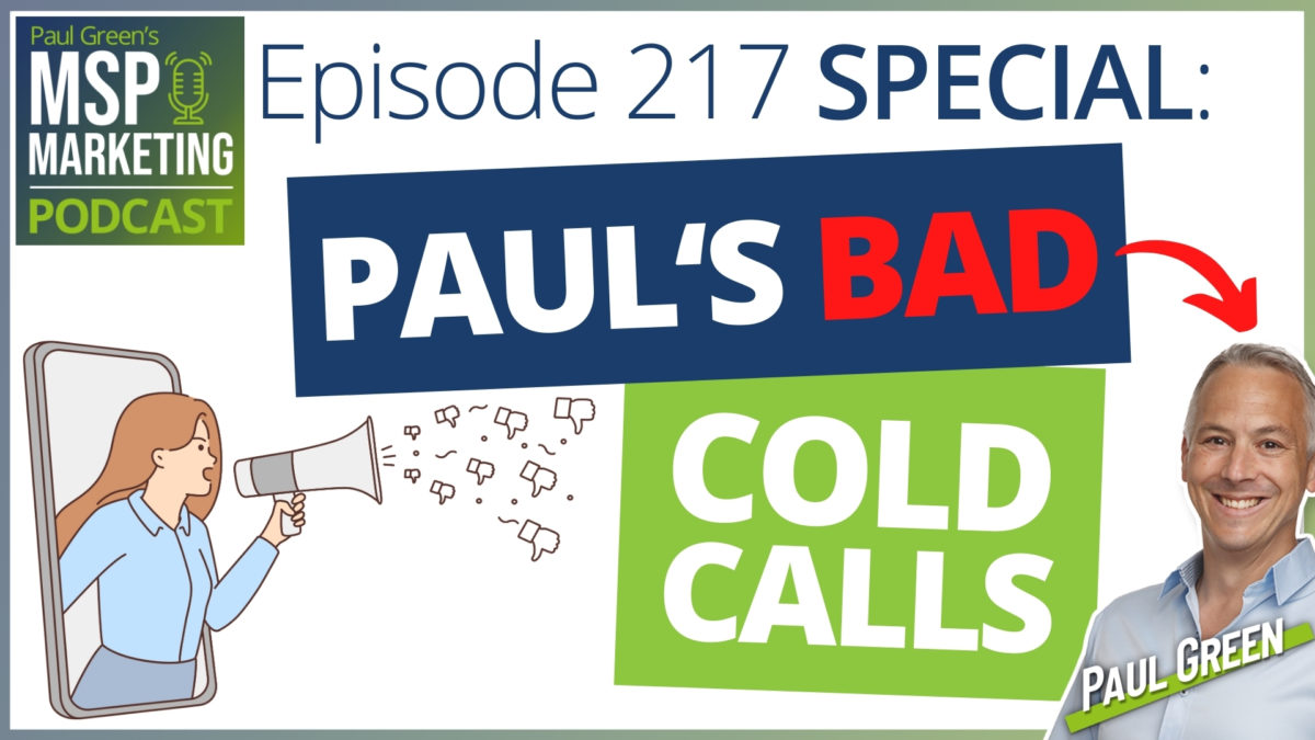 Episode 217 SPECIAL: Listen to Paul's BAD cold sales calls
