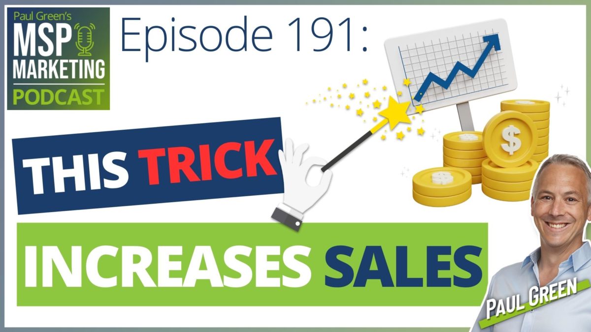 Episode 190 - This simple trick increases sales for MSPs