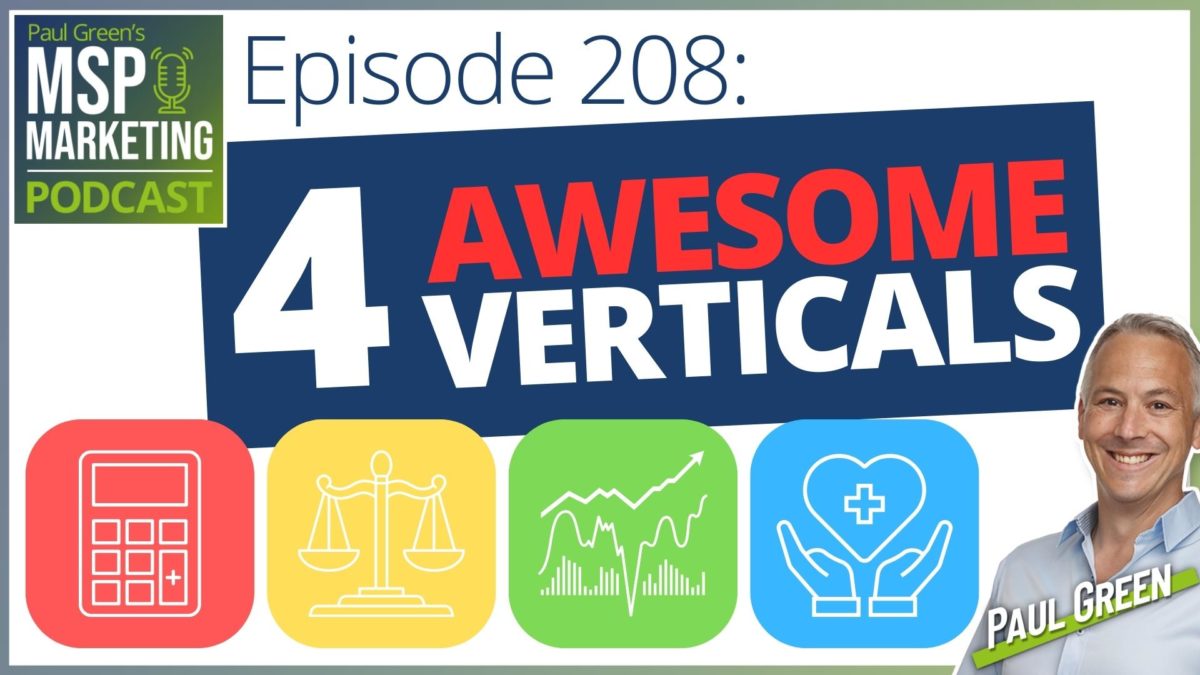 Episode 208: MSPs: Target these 4 awesome verticals