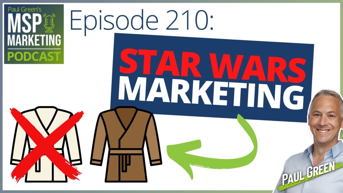 Episode 210: Use Star Wars marketing in your MSP
